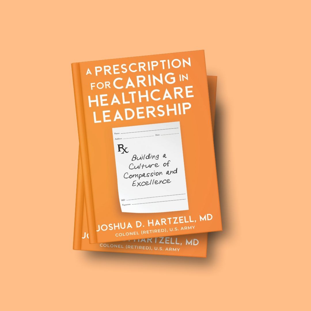 A Prescription for Caring in Healthcare Leadership